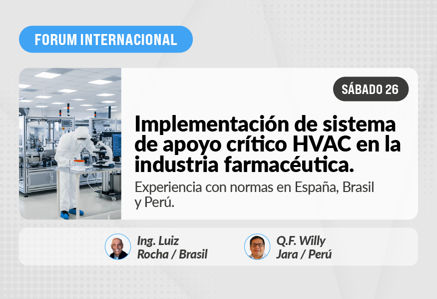 Forum Internacional - Implementación de sistema de apoyo crítico HVAC en la industria farmacéutica